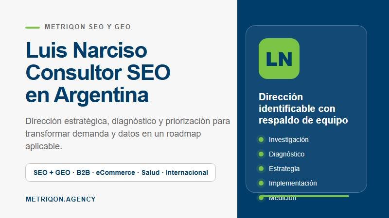 Luis Narciso lidera la estrategia SEO y GEO de MetrIQon en Argentina