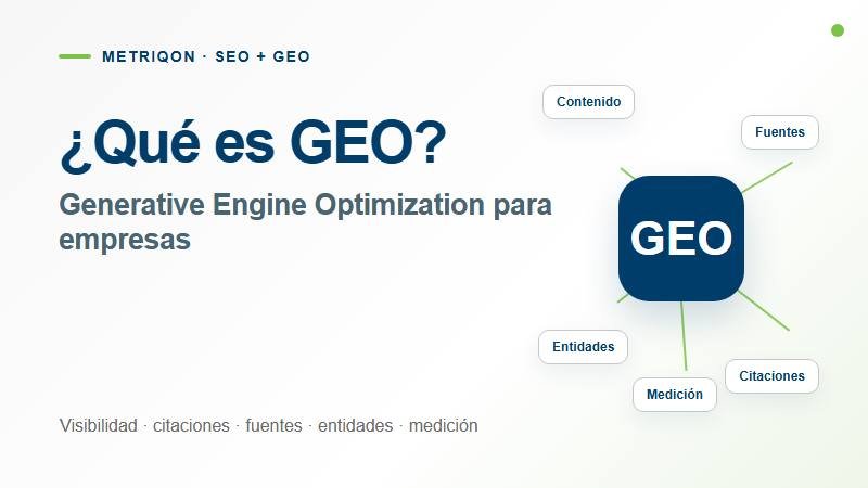 Qué es GEO y cómo optimizar la visibilidad de una empresa en motores generativos